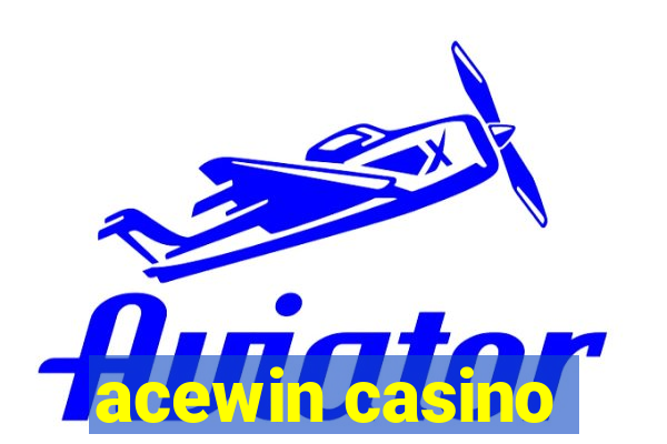 acewin casino